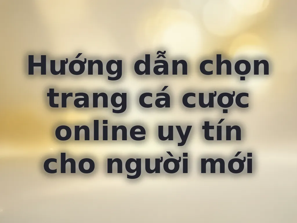 Cách chọn nhà cái
